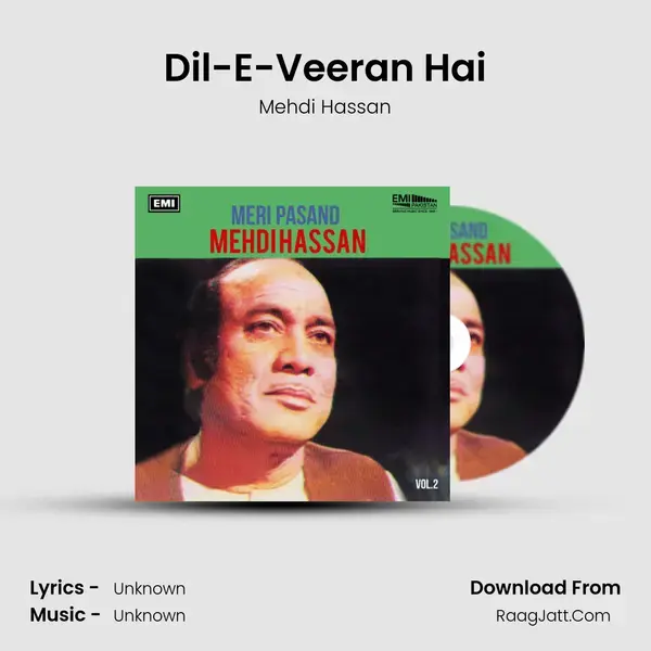 Dil-E-Veeran Hai Song mp3 | Mehdi Hassan