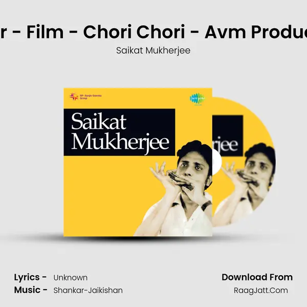 Aa Ja Sanam Maghur - Film - Chori Chori - Avm Productions - Instrumental Song mp3 | Saikat Mukherjee