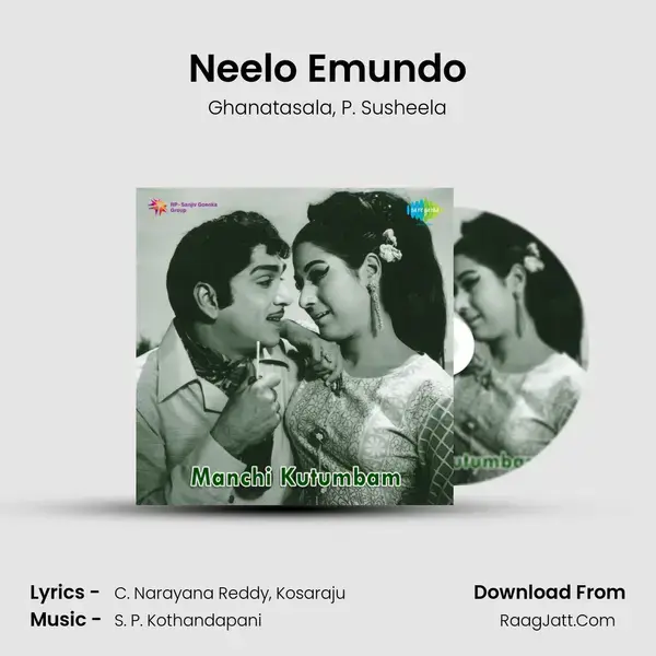 Neelo Emundo Song mp3 | Ghanatasala