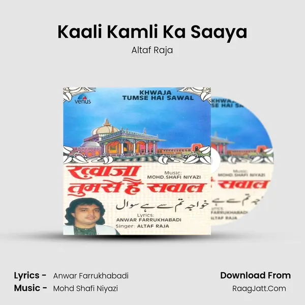 Kaali Kamli Ka Saaya Song mp3 | Altaf Raja