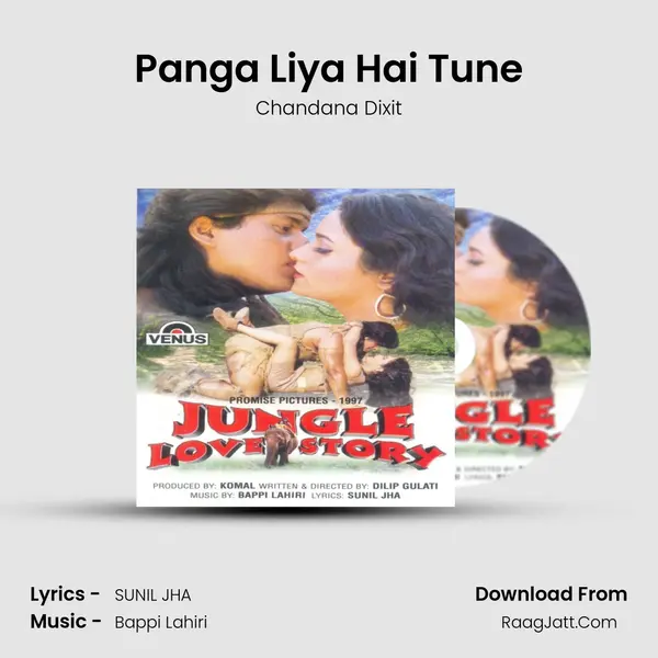 Panga Liya Hai Tune Song mp3 | Chandana Dixit