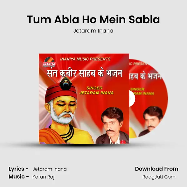 Tum Abla Ho Mein Sabla Song mp3 | Jetaram Inana