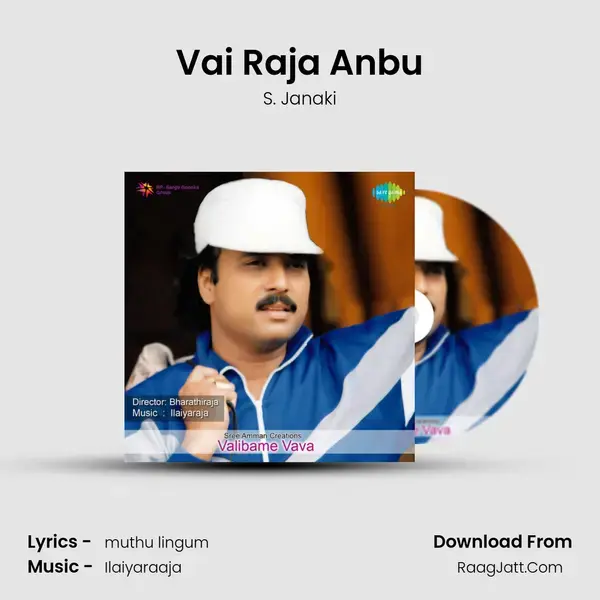 Vai Raja Anbu Song mp3 | S. Janaki