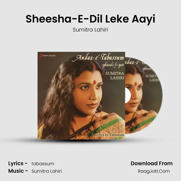 Sheesha-E-Dil Leke Aayi Song mp3 | Sumitra Lahiri