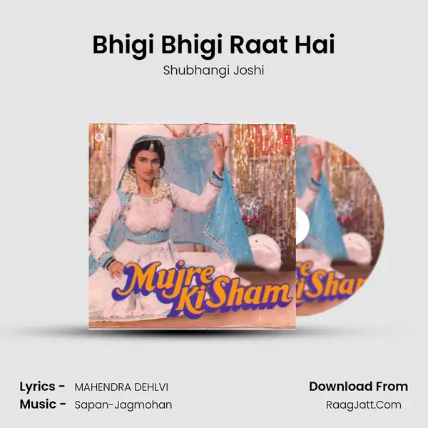 Bhigi Bhigi Raat Hai Song mp3 | Shubhangi Joshi