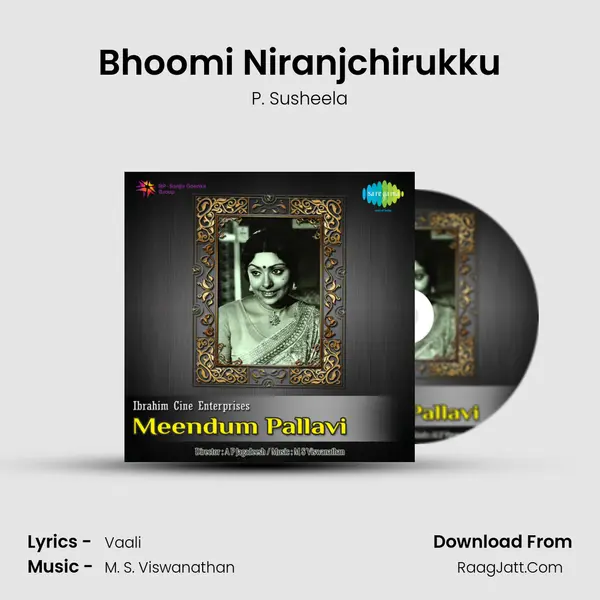 Bhoomi Niranjchirukku Song mp3 | P. Susheela