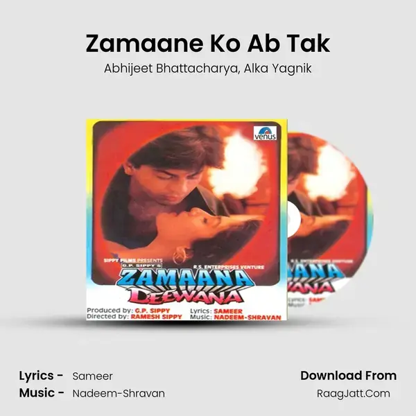 Zamaane Ko Ab Tak Song mp3 | Abhijeet Bhattacharya