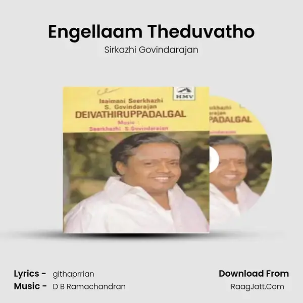 Engellaam Theduvatho Song mp3 | Sirkazhi Govindarajan