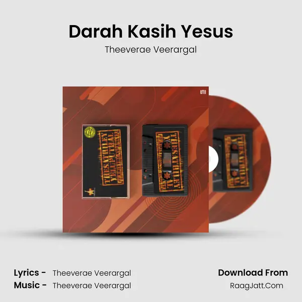 Darah Kasih Yesus Song mp3 | Theeverae Veerargal