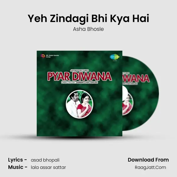 Yeh Zindagi Bhi Kya Hai Song mp3 | Asha Bhosle