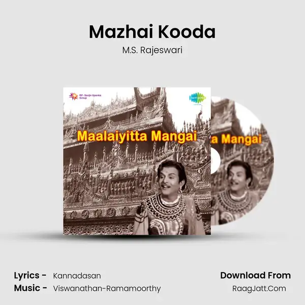 Mazhai Kooda Song mp3 | M.S. Rajeswari