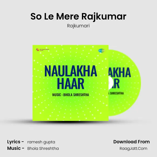 So Le Mere Rajkumar Song mp3 | Rajkumari