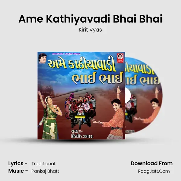 Ame Kathiyavadi Bhai Bhai - Kirit Vyas