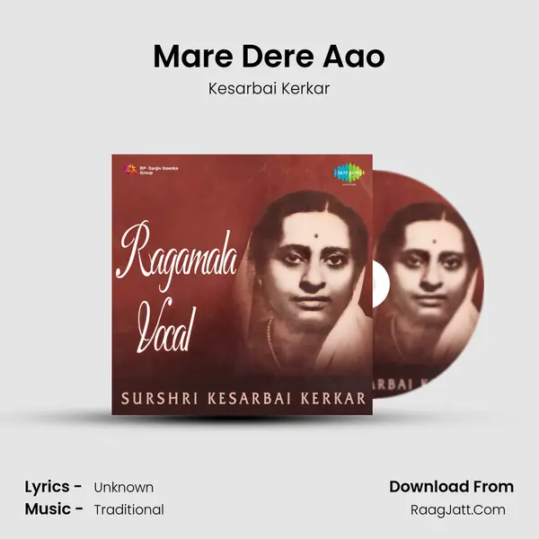 Mare Dere Aao Song mp3 | Kesarbai Kerkar