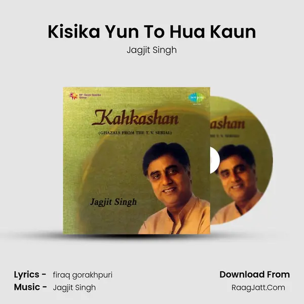 Kisika Yun To Hua Kaun Song mp3 | Jagjit Singh