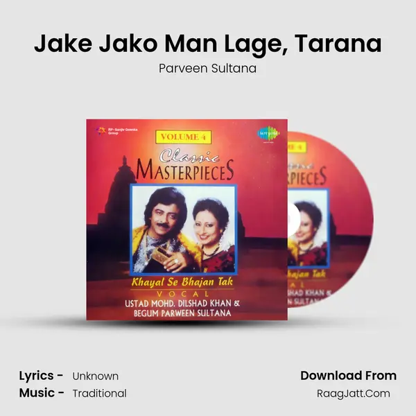 Jake Jako Man Lage, Tarana Song mp3 | Parveen Sultana