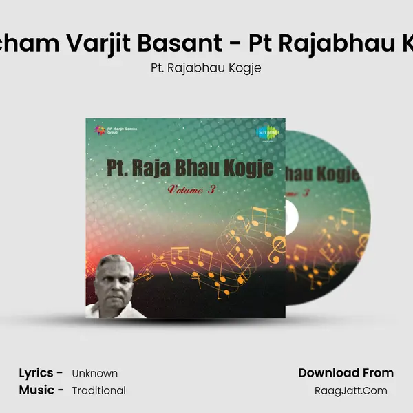 Pancham Varjit Basant - Pt Rajabhau Kogje mp3 song