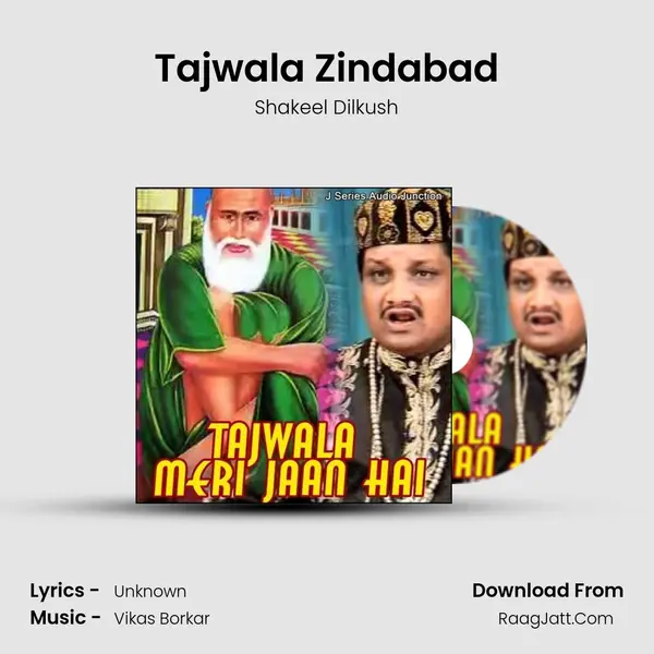 Tajwala Zindabad Song mp3 | Shakeel Dilkush