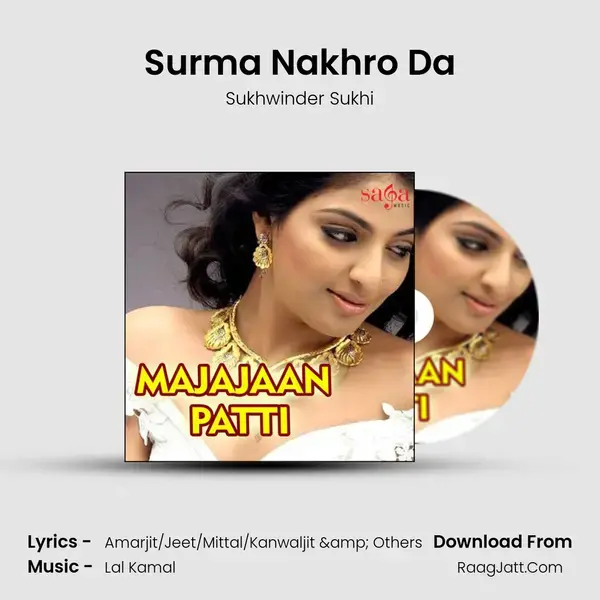 Surma Nakhro Da Song mp3 | Sukhwinder Sukhi