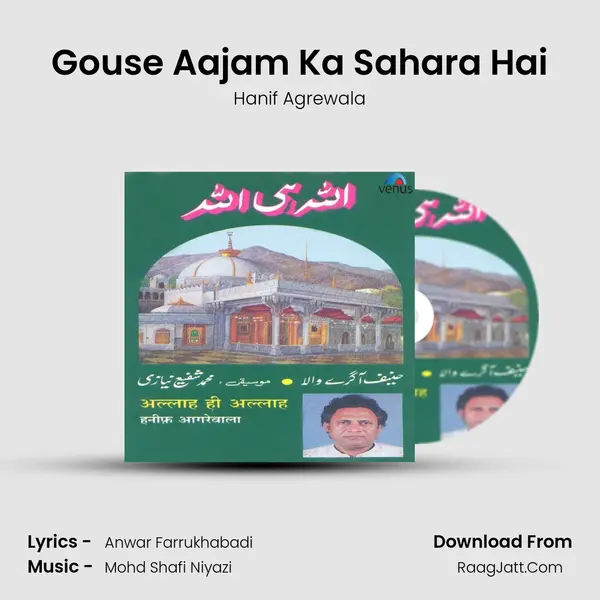 Gouse Aajam Ka Sahara Hai Song mp3 | Hanif Agrewala