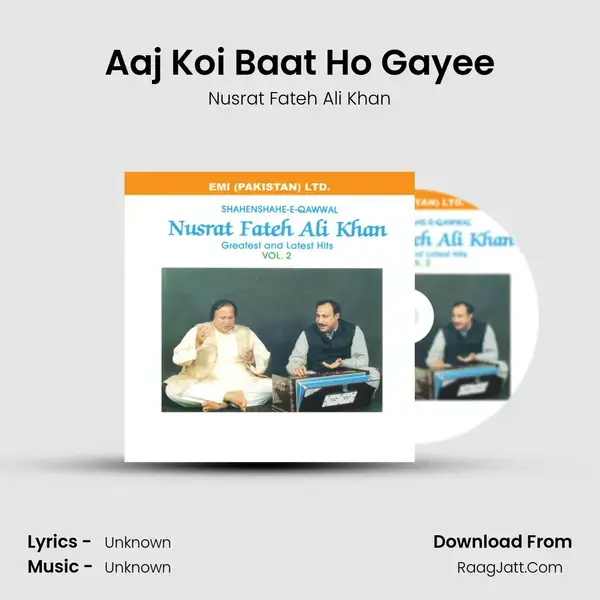 Aaj Koi Baat Ho Gayee Song mp3 | Nusrat Fateh Ali Khan