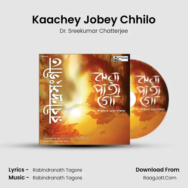 Kaachey Jobey Chhilo Song mp3 | Dr. Sreekumar Chatterjee