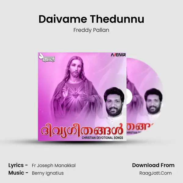 Daivame Thedunnu Song mp3 | Freddy Pallan