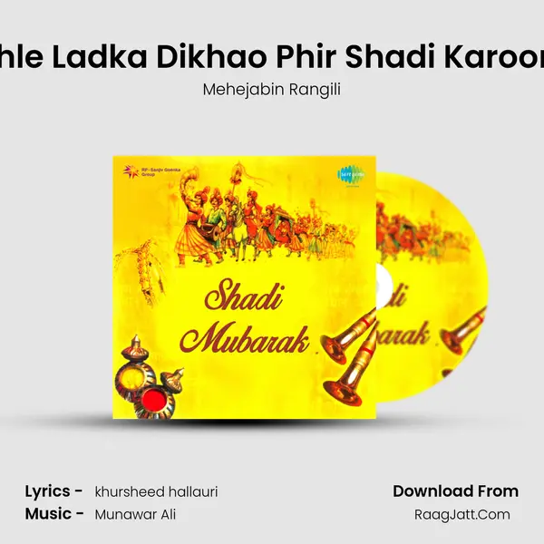 Pahle Ladka Dikhao Phir Shadi Karoongi mp3 song