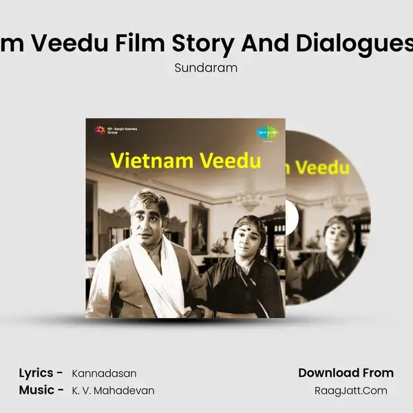 Vietnam Veedu Film Story And Dialogues - Pt. 2 Song mp3 | Sundaram