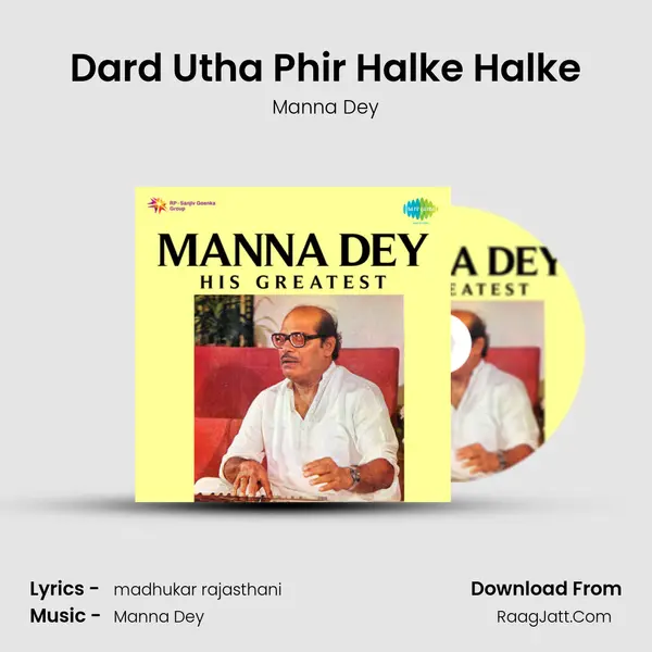 Dard Utha Phir Halke Halke Song mp3 | Manna Dey