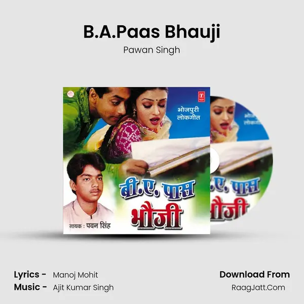 B.A.Paas Bhauji Song mp3 | Pawan Singh