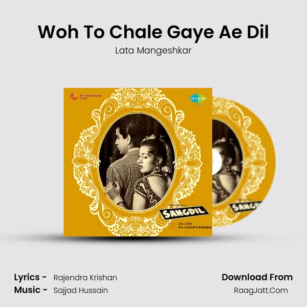 Woh To Chale Gaye Ae Dil Song mp3 | Lata Mangeshkar