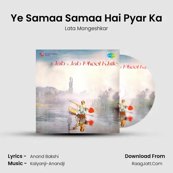 Ye Samaa Samaa Hai Pyar Ka Song mp3 | Lata Mangeshkar