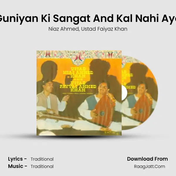 Guniyan Ki Sangat And Kal Nahi Aye Song mp3 | Niaz Ahmed