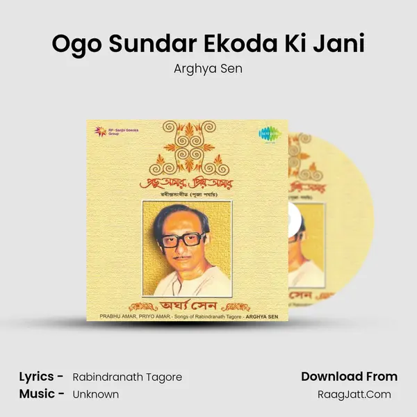 Ogo Sundar Ekoda Ki Jani Song mp3 | Arghya Sen