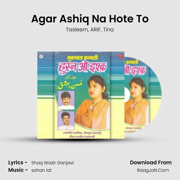 Agar Ashiq Na Hote To Song mp3 | Tasleem