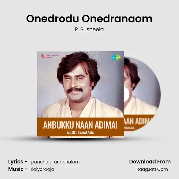 Onedrodu Onedranaom Song mp3 | P. Susheela