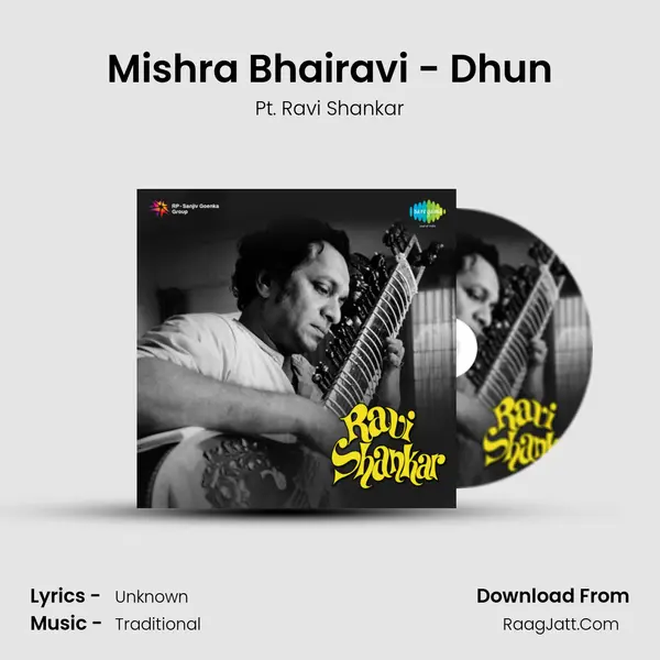 Mishra Bhairavi - Dhun Song mp3 | Pt. Ravi Shankar