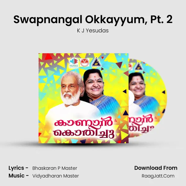 Swapnangal Okkayyum, Pt. 2 Song mp3 | K J Yesudas