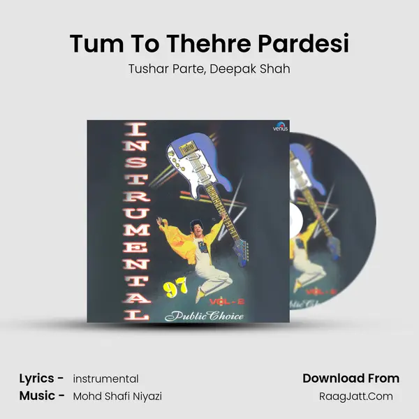 Tum To Thehre Pardesi mp3 song