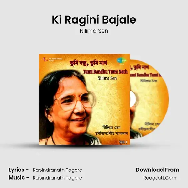 Ki Ragini Bajale Song mp3 | Nilima Sen