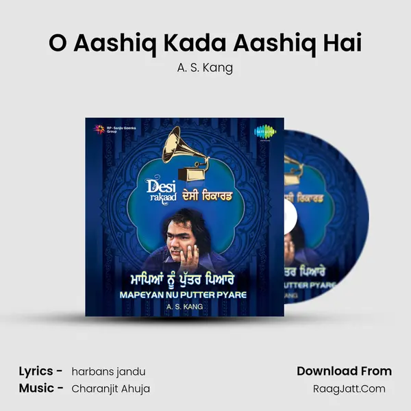 O Aashiq Kada Aashiq Hai Song mp3 | A. S. Kang