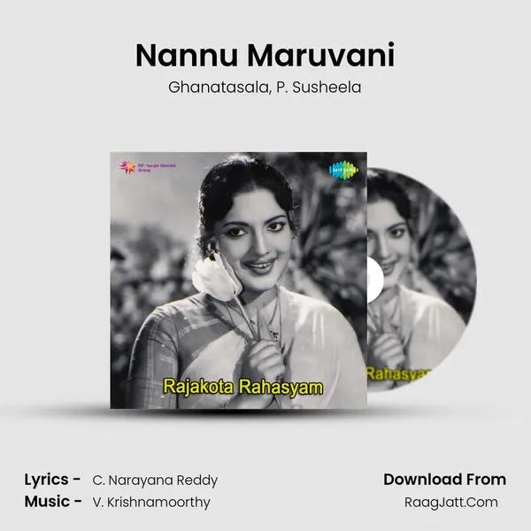 Nannu Maruvani Song mp3 | Ghanatasala