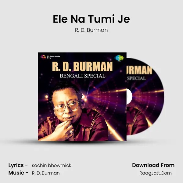 Ele Na Tumi Je Song mp3 | R. D. Burman