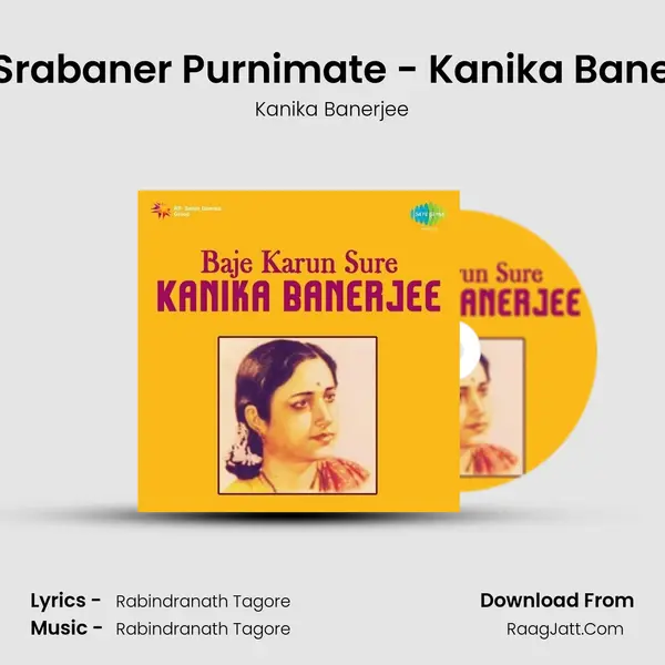 Aaj Srabaner Purnimate - Kanika Banerjee Song mp3 | Kanika Banerjee