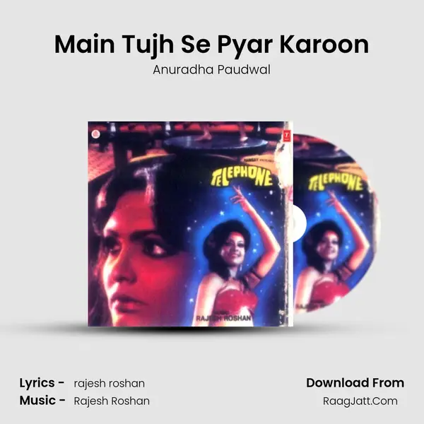 Main Tujh Se Pyar Karoon Song mp3 | Anuradha Paudwal