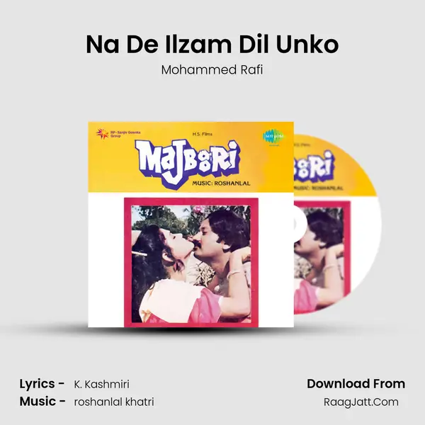 Na De Ilzam Dil Unko Song mp3 | Mohammed Rafi