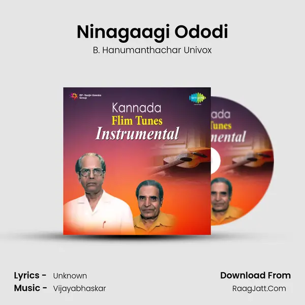 Ninagaagi Ododi Song mp3 | B. Hanumanthachar Univox