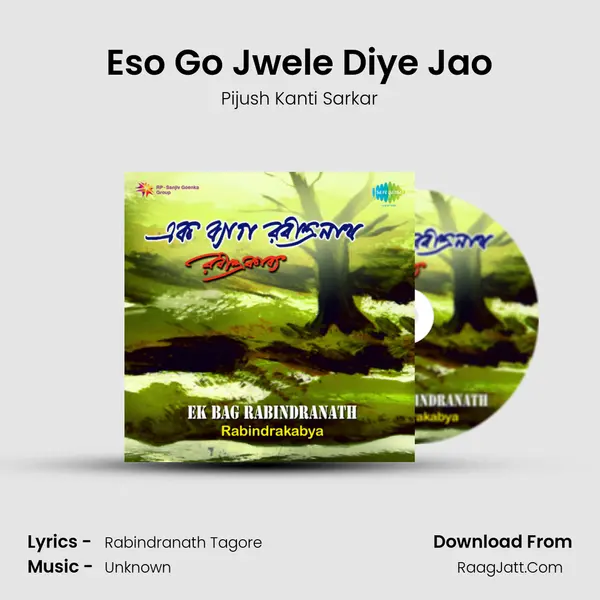 Eso Go Jwele Diye Jao Song mp3 | Pijush Kanti Sarkar