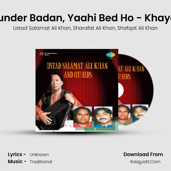 Sunder Badan, Yaahi Bed Ho - Khayal Song mp3 | Ustad Salamat Ali Khan